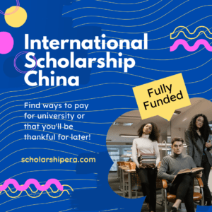 Fully Funded Scholarships in China for international Students 2025/26