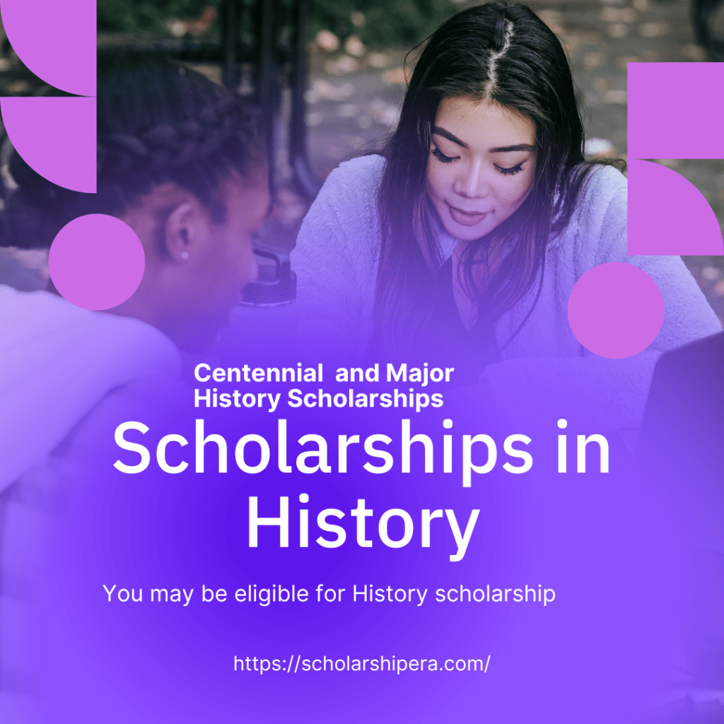 A Complete Guide for Future Students on Centennial Scholarships and Major History Scholarships