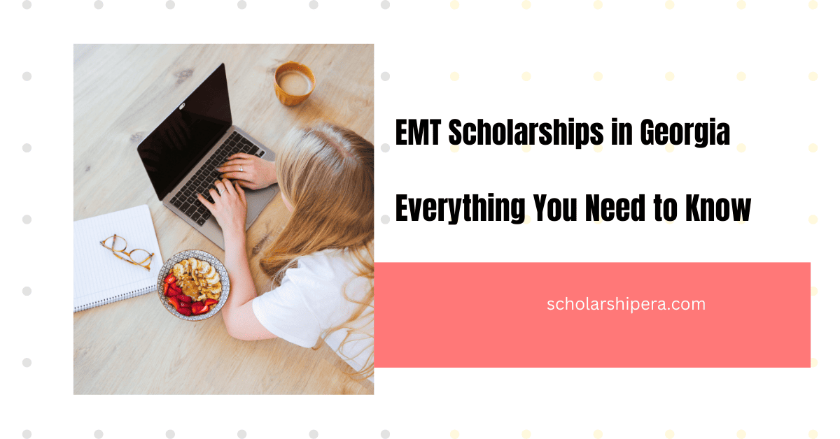 EMT Scholarships in Georgia: Everything You Need to Know