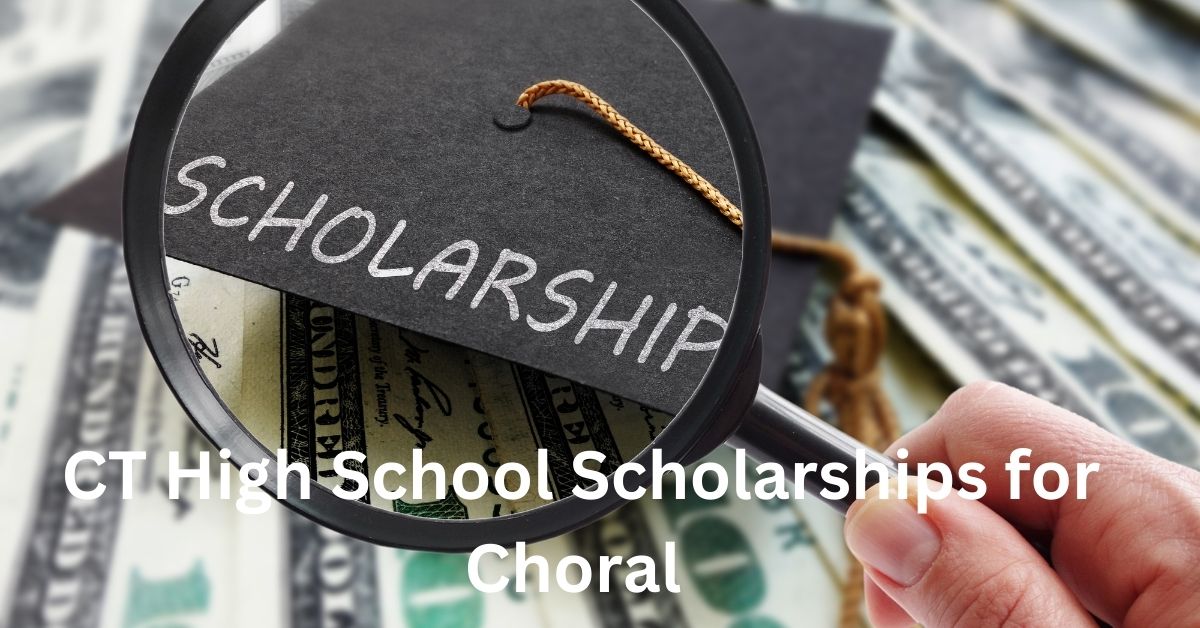 CT High School Scholarships for Choral