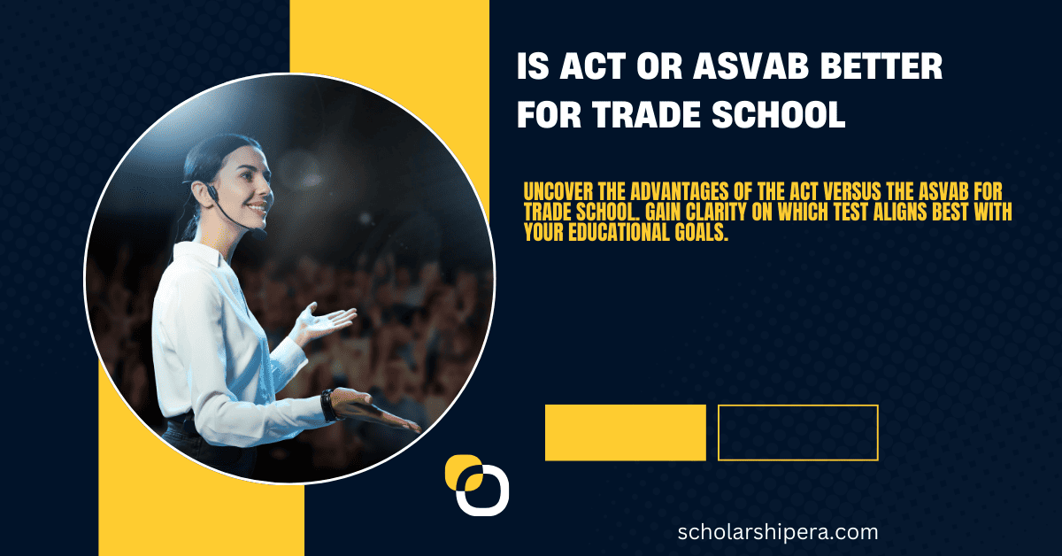 is act or asvab better for trade school